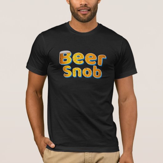 Beer Snob T - Shirt (Vorderseite)