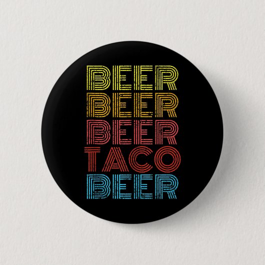 Beer Taco Food Sprichwort Funny Mexican Cinco De M Button (Vorderseite)