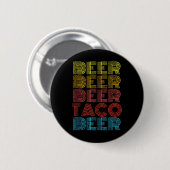 Beer Taco Food Sprichwort Funny Mexican Cinco De M Button (Vorne & Hinten)
