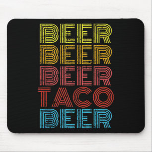 Beer Taco Food Sprichwort Funny Mexican Cinco De M Mousepad