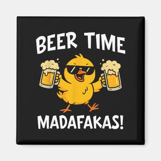 Beer Time Madafakas Funny Meme Duck With Beer Chic Magnet (Vorne)