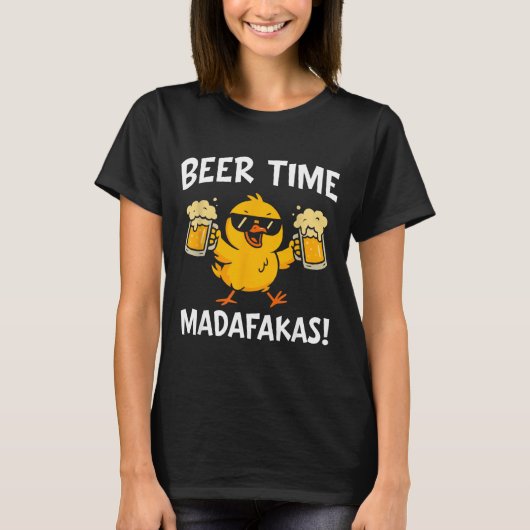 Beer Time Madafakas Funny Meme Duck With Beer Chic T-Shirt (Vorderseite)