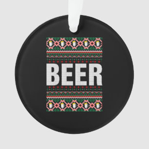 Beer Ugly Christmas Ornament