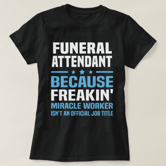 Beerdigung Attendant T-Shirt (Design vorne)