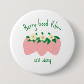 Beeren-Gute Vibes den ganzen Tag Button (Vorderseite)