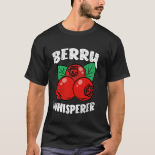 Beerenflüsterer Gärtnerei Obstlandwirtschaft Landw T-Shirt