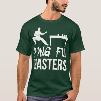 Beerpong Team Closing Pong Fu Masters T T-Shirt