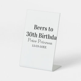 Beers to 30th birthday name date man stylishSimple Sockelschild