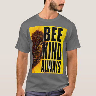 Bees Kind immer T-Shirt
