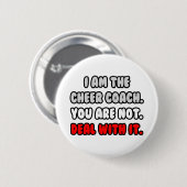 Befassen Sie sich damit ... Funny Cheer Coach Button (Vorne & Hinten)