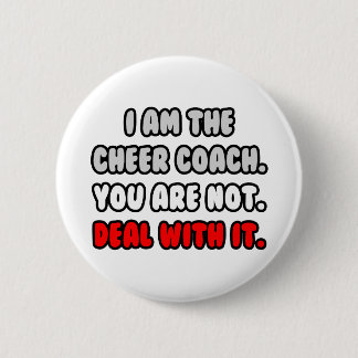 Befassen Sie sich damit ... Funny Cheer Coach Button