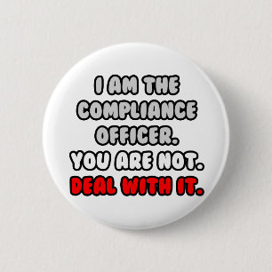 Befassen Sie sich damit ... Funny Compliance Offic Button