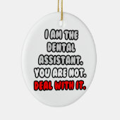 Befassen Sie sich damit ... Funny Dental Assistant Keramik Ornament (Rechts)