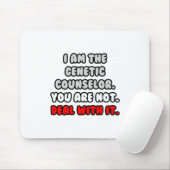 Befassen Sie sich damit ... Funny Genetic Counselo Mousepad (Mit Mouse)