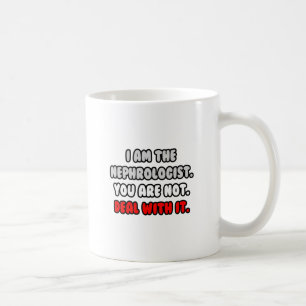 Befassen Sie sich damit ... Funny Nephrologist Kaffeetasse
