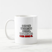 Befassen Sie sich damit ... Funny Probation Office Kaffeetasse (Links)