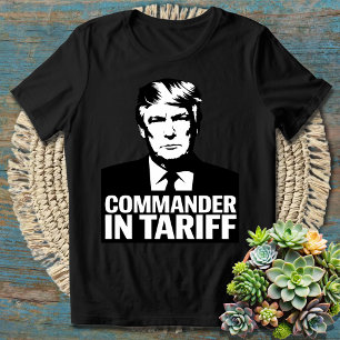 Befehlshaber von Tariff - Unglaublich witzig polit T-Shirt