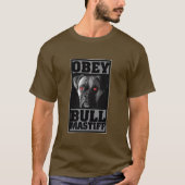 BEFOLGEN Sie! BULLMASTIFF T-Shirt (Vorderseite)