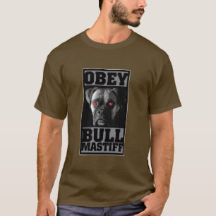 BEFOLGEN Sie! BULLMASTIFF T-Shirt