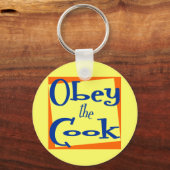 Befolgen Sie das Cook Kitchen Sprichwort Schlüsselanhänger (Vorderseite)