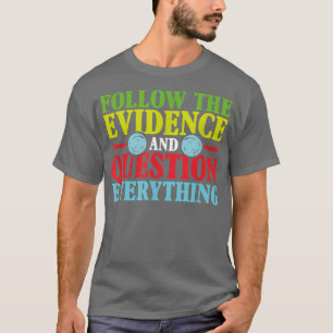 Befolgen Sie den Lehrer der wissenschaftlichen Fak T-Shirt