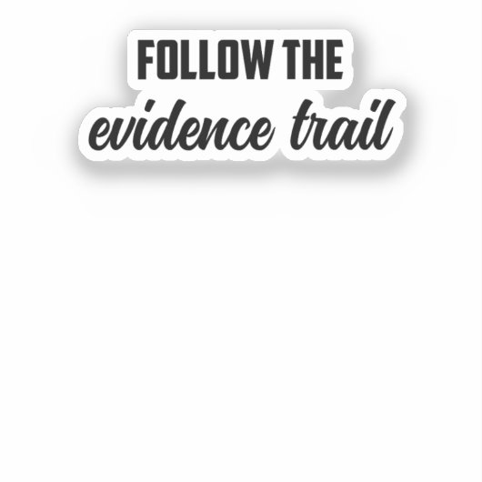 Befolgen Sie den Lehrpfad: Wahrer Kriminalermittle Aufkleber (Vorderseite)