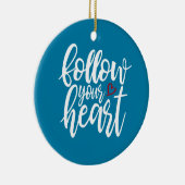 Befolgen Sie den Vortrag Ihres Herzens, Valentine Keramik Ornament (Rechts)