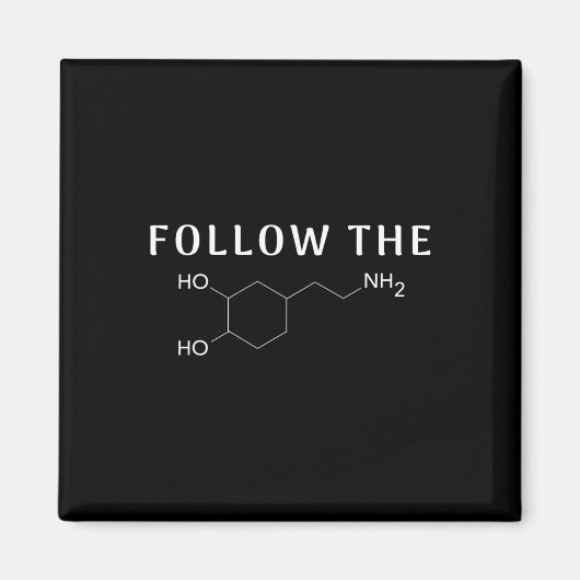 Befolgen Sie die Dopamin Chemical Structure Fun Sc Magnet (Vorne)