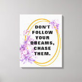 Befolgen Sie Ihre Träume, Motivierend Zitate und I Leinwanddruck (Vorderseite)