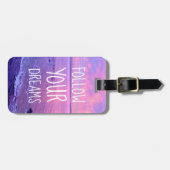 Befolgen Sie Ihre Träume Zitat stilvolle rosa Sonn Gepäckanhänger (Vorderseite horizontal)