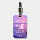 Befolgen Sie Ihre Träume Zitat stilvolle rosa Sonn Gepäckanhänger (Vorderseite vertikal)