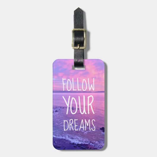 Befolgen Sie Ihre Träume Zitat stilvolle rosa Sonn Gepäckanhänger (Vorderseite vertikal)