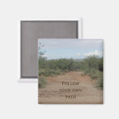 Befolgen Sie Ihren eigenen Weg Inspiration Wüstenw Magnet (Vorderseite/Rückseite)
