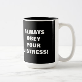 BEFOLGEN SIE IMMER IHRE GELIEBTE! ZWEIFARBIGE TASSE