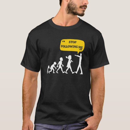 Befolgen Sie meine Evolution Theorie Joke Sarcasti T-Shirt (Vorderseite)