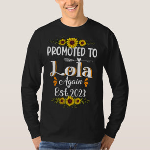 Befördert nach Lola wieder 2023 Sonnenblume New Lo T-Shirt