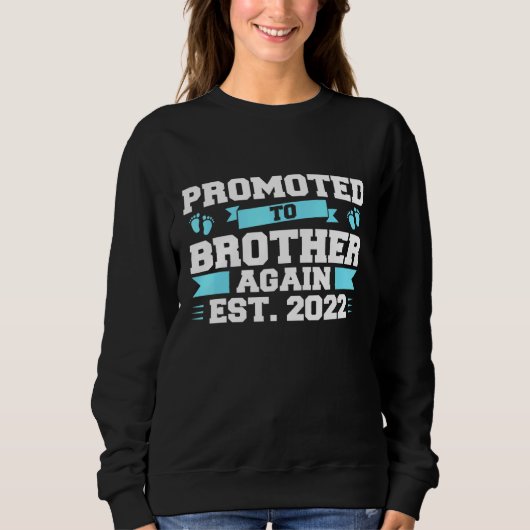 Befördert, um wieder zu Bruder Est2022 Big Brother Sweatshirt (Vorderseite)