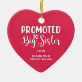 Befördert zu Big Sister Heart Foto Namen Weihnacht Keramik Ornament
