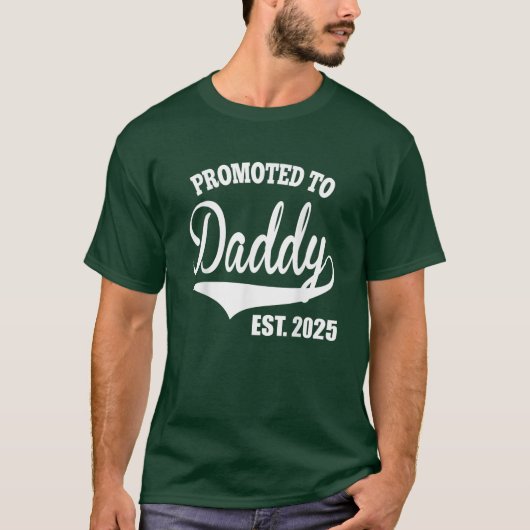 Befördert zu Daddy 2025 Funny New Dad T-Shirt (Vorderseite)
