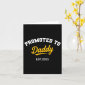 Befördert zu Daddy 2025 Zitat Funny New Dad Offenb Karte (Gelbe Blume)