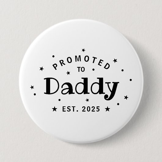 Befördert zu Daddy Personalisierten Vater Geschenk Button (Vorderseite)