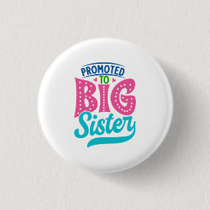 Befördert zu großen Schwester, neue Baby Big Siste Button