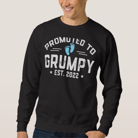 Befördert zu Grumpy 2022 zum ersten Mal Grumpy neu Sweatshirt (Vorderseite)