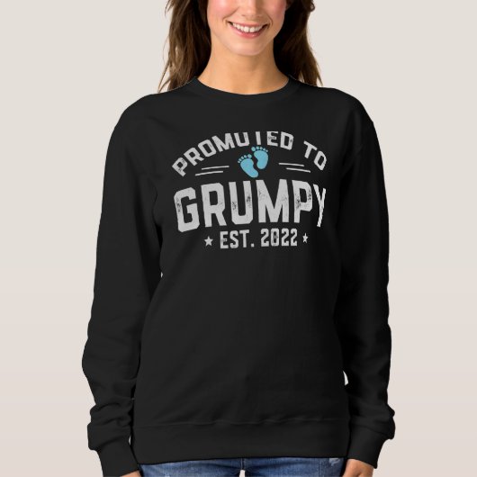 Befördert zu Grumpy 2022 zum ersten Mal Grumpy neu Sweatshirt (Vorderseite)