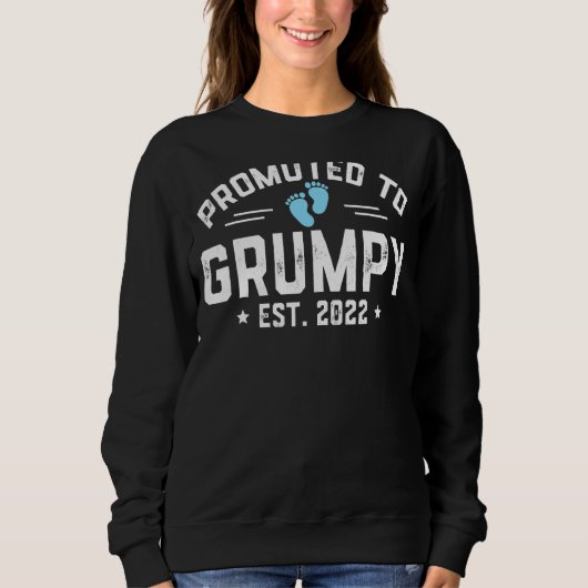 Befördert zu Grumpy 2022 zum ersten Mal Grumpy neu Sweatshirt (Vorderseite)