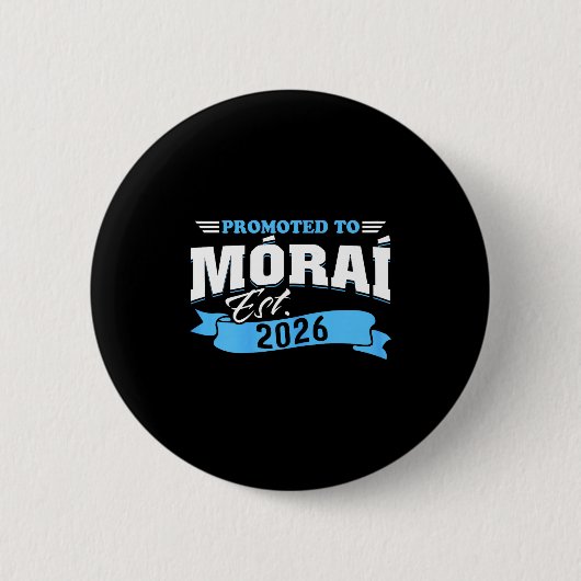 Befördert zu morai est 2026 neue Oma wird 26 Button (Vorderseite)