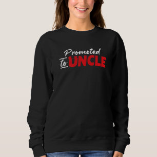 Befördert zu Onkel Niece Nephew Bruder Vater Tante Sweatshirt