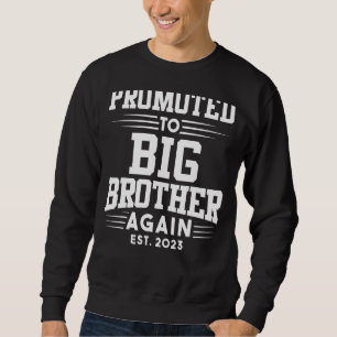 Befördert zum großen Bruder wieder 2023 Schwangers Sweatshirt