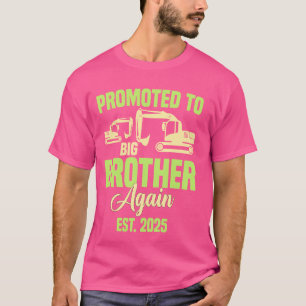 Befördert zum Großen Bruder Wieder 2025 Bau ex T-Shirt