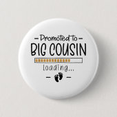 Befördert zum großen Cousin - Erste Schwangerschaf Button (Vorderseite)
